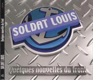 Soldat Louis : Quelques Nouvelles du Front